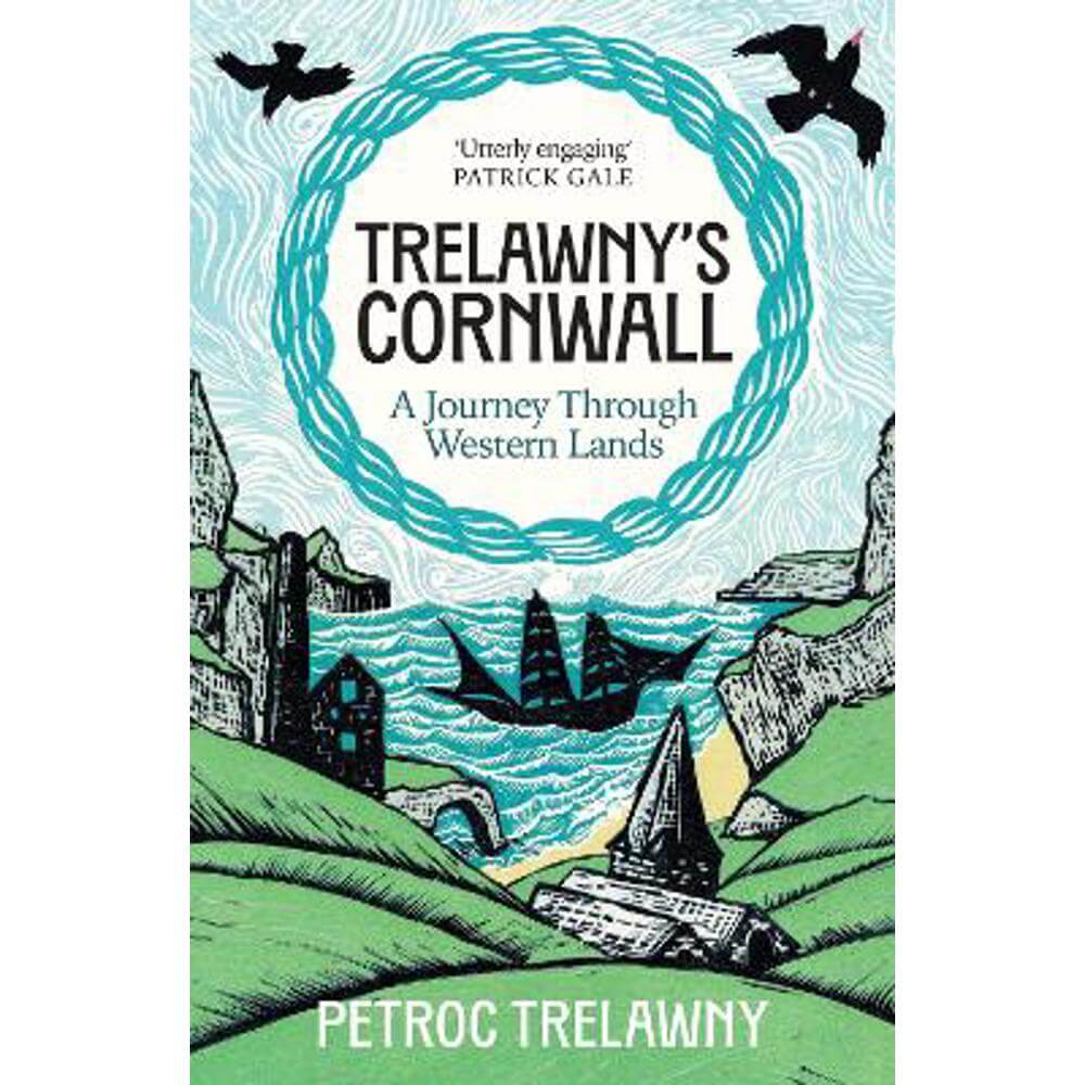 Trelawny's Cornwall: A Journey through Western Lands (Hardback) - Petroc Trelawny